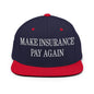 Make Insurance Pay Again Embroidered Flat Bill Brim Snapback Hat - Navy/ Red