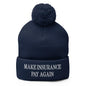 Make Insurance Pay Again Embroidered Knit Pom Beanie - Navy