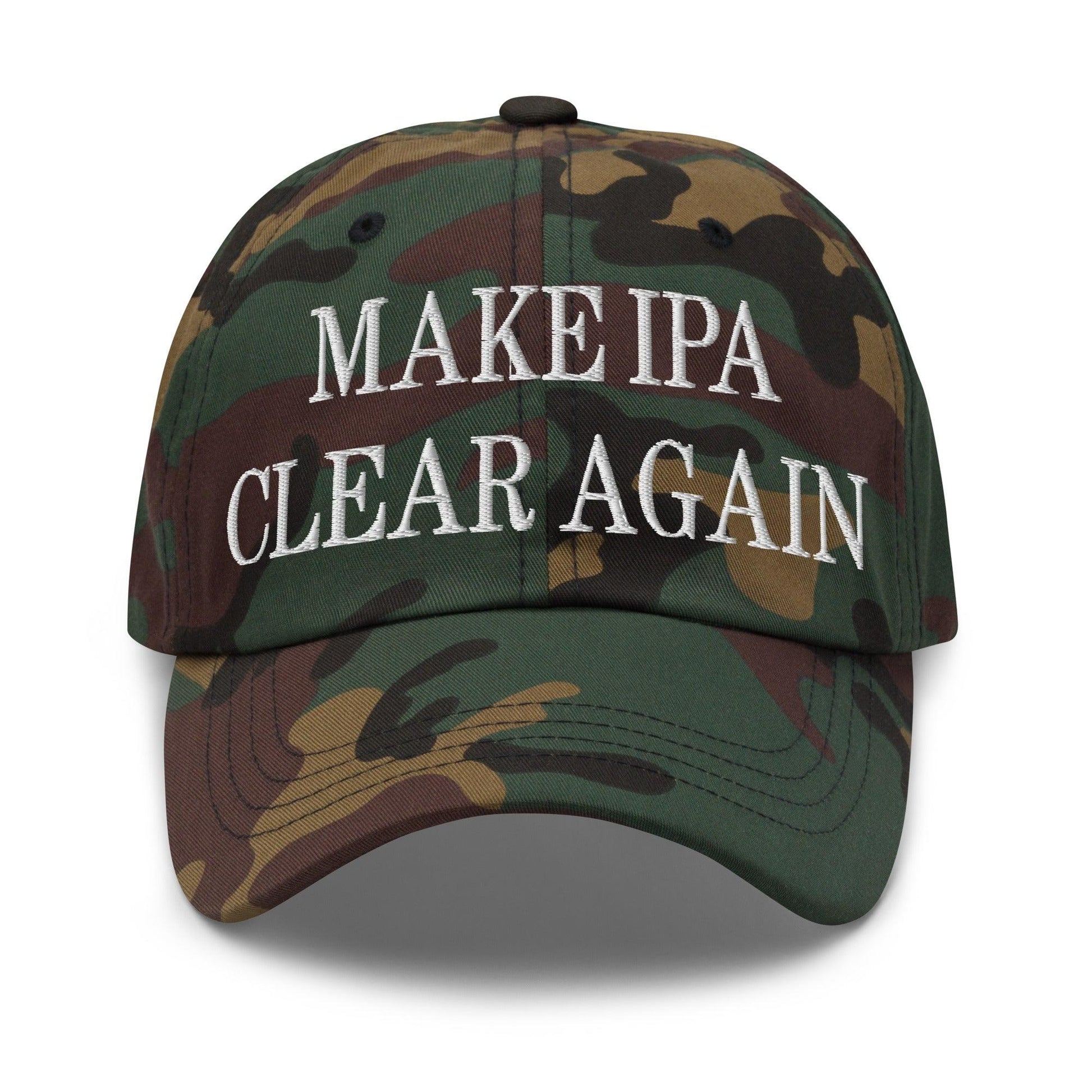 Make IPA Clear Again Embroidered Dad Hat - Green Camo