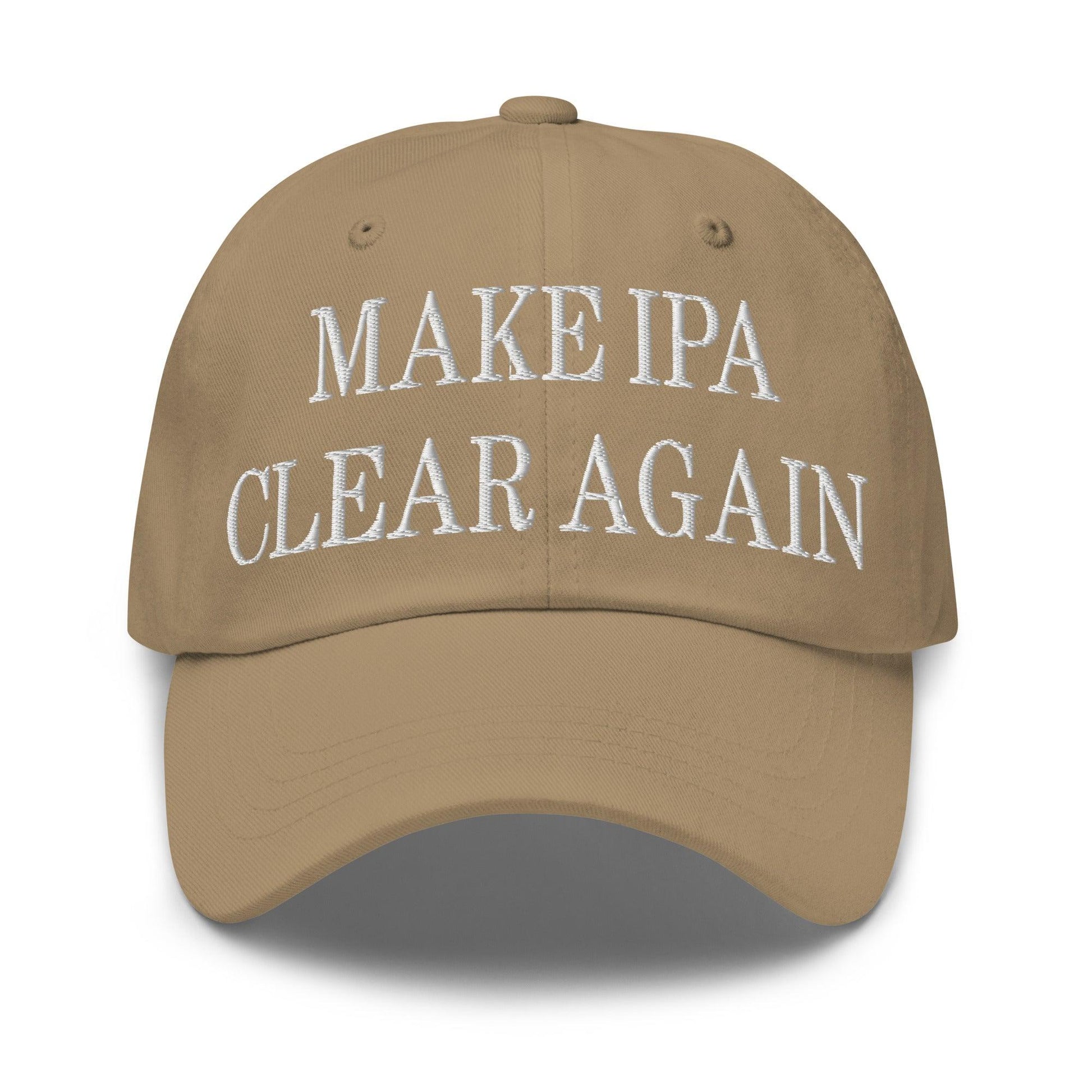 Make IPA Clear Again Embroidered Dad Hat - Khaki