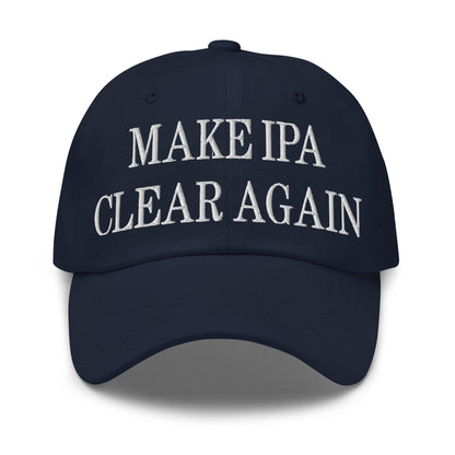 Make IPA Clear Again Embroidered Dad Hat - Navy