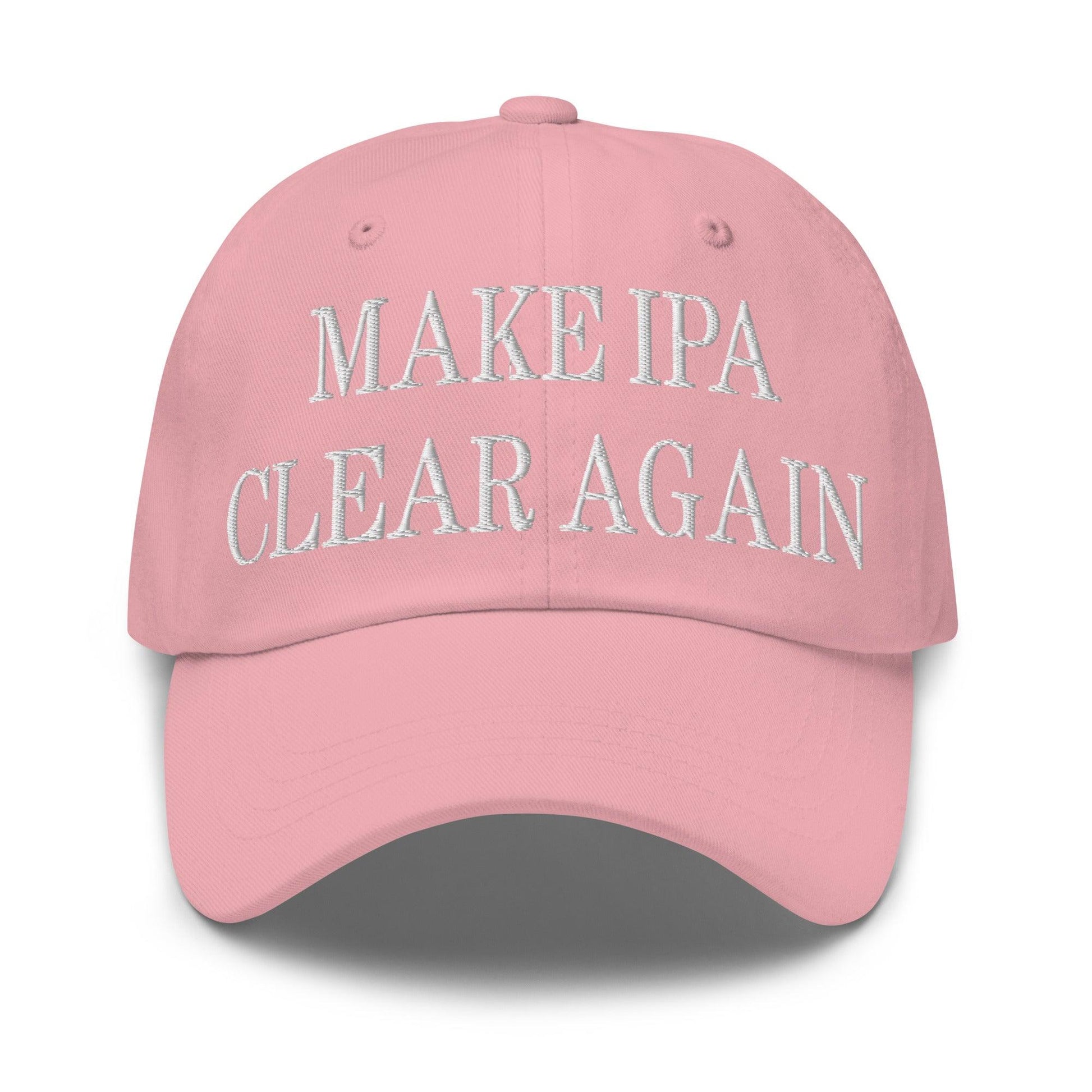 Make IPA Clear Again Embroidered Dad Hat - Pink