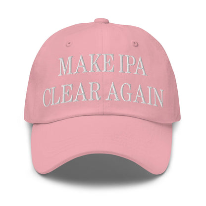Make IPA Clear Again Embroidered Dad Hat - Pink