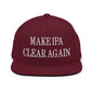 Make IPA Clear Again Embroidered Flat Bill Brim Snapback Hat - Maroon
