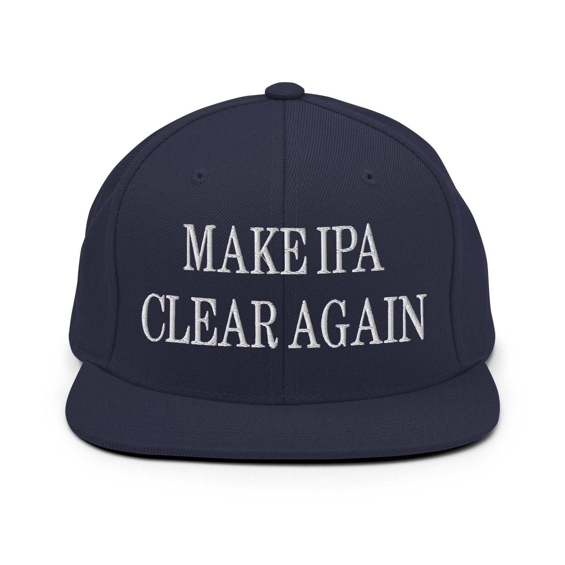 Make IPA Clear Again Embroidered Flat Bill Brim Snapback Hat - Navy