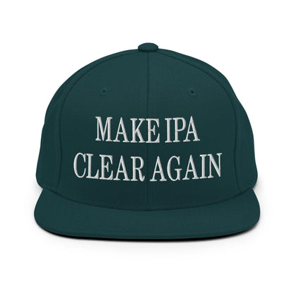 Make IPA Clear Again Embroidered Flat Bill Brim Snapback Hat - Spruce