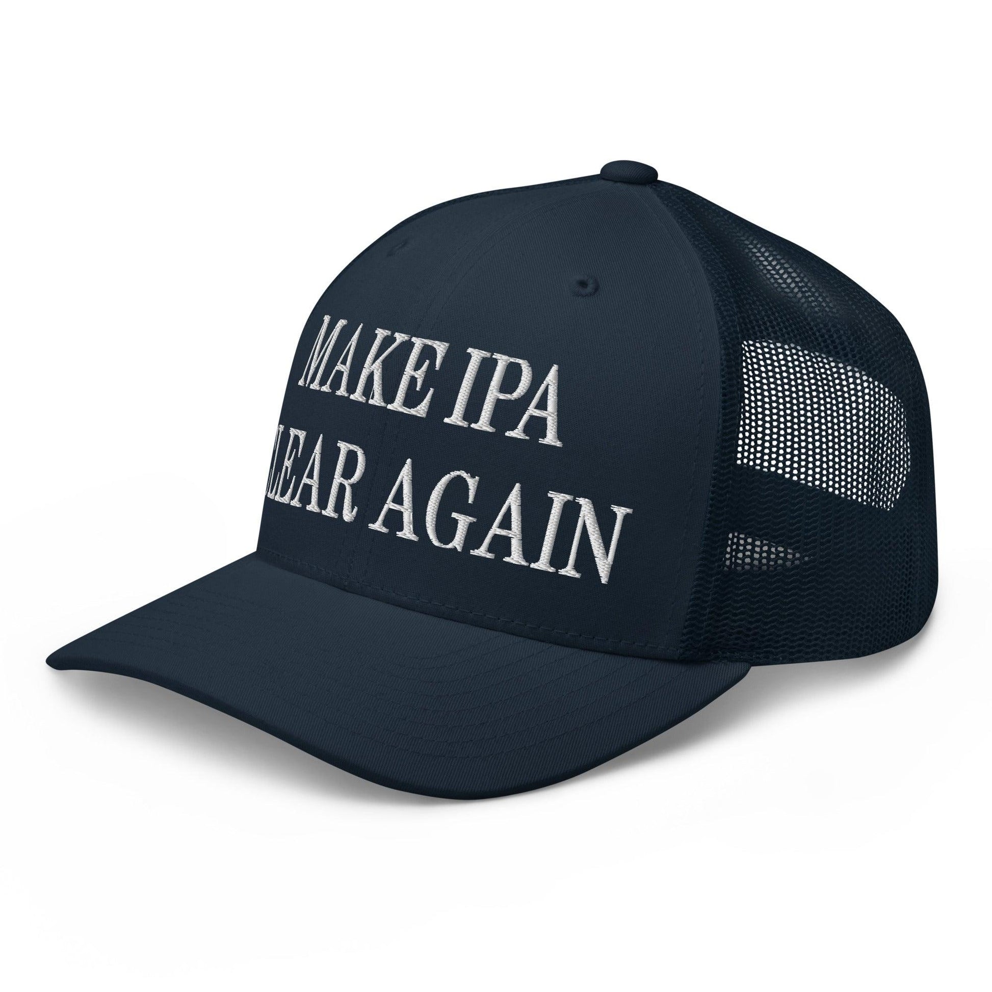 Make IPA Clear Again Embroidered Mesh Trucker Hat