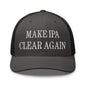 Make IPA Clear Again Embroidered Mesh Trucker Hat - Charcoal/ Black