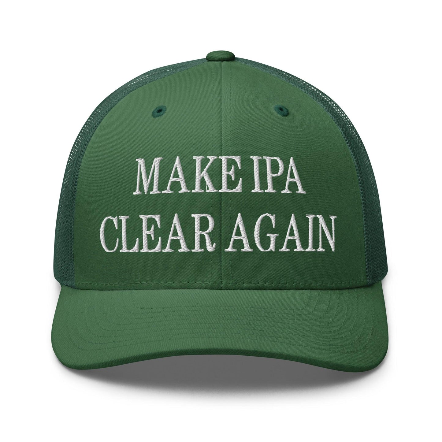 Make IPA Clear Again Embroidered Mesh Trucker Hat - Evergreen