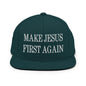 Make Jesus First Again Embroidered Flat Bill Brim Snapback Hat - Spruce