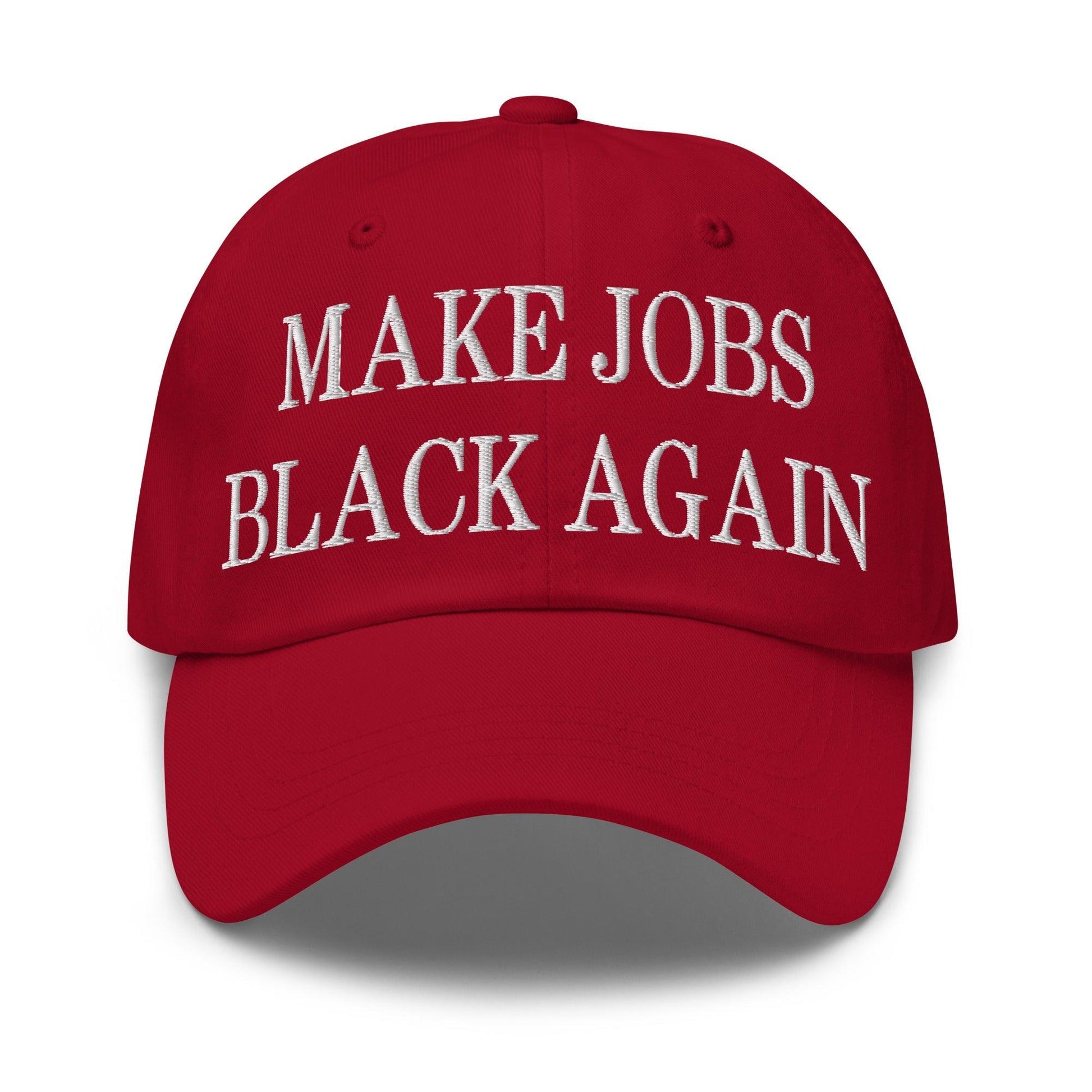 Make Jobs Black Again Embroidered Dad Hat - Cranberry