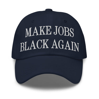 Make Jobs Black Again Embroidered Dad Hat - Navy