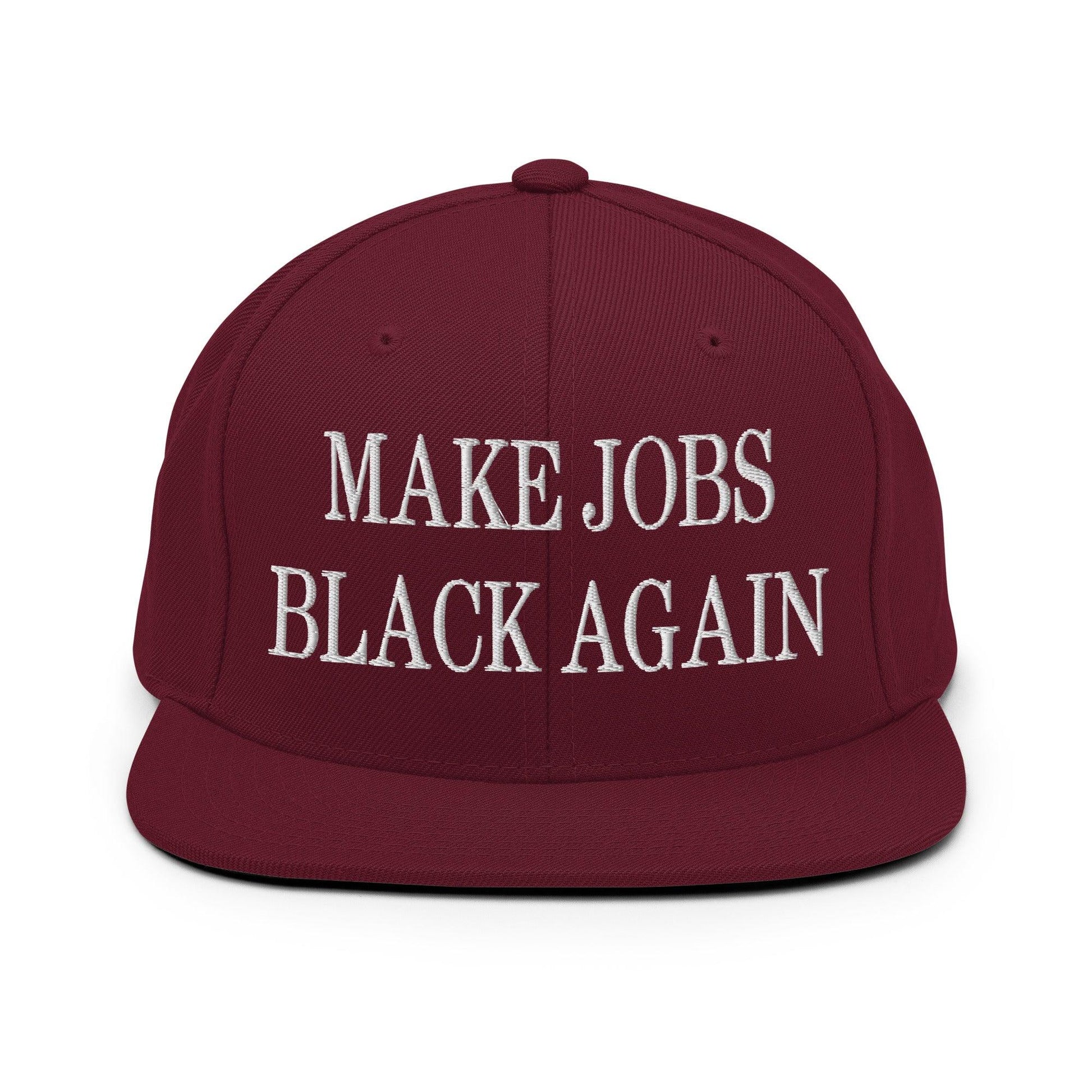 Make Jobs Black Again Embroidered Flat Bill Brim Snapback Hat - Maroon