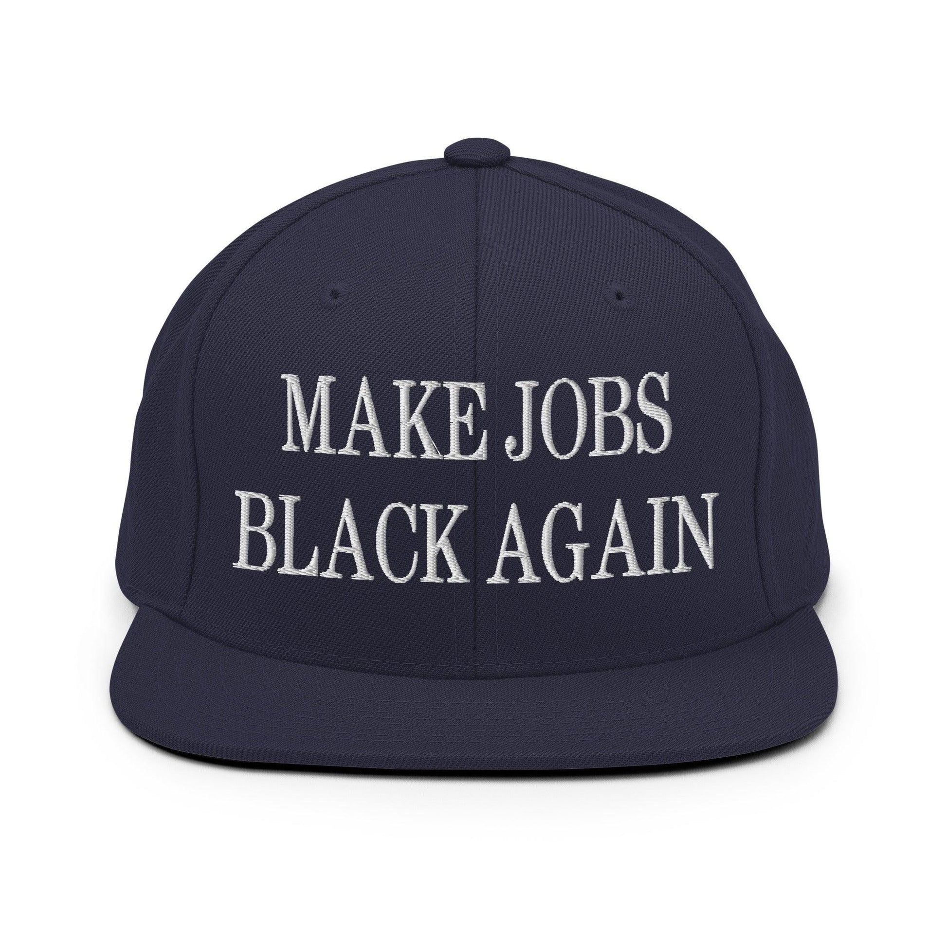Make Jobs Black Again Embroidered Flat Bill Brim Snapback Hat - Navy