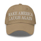 Make Us Laugh Again Dad Hat - Khaki
