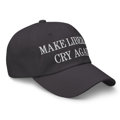 Make Liberals Cry Again Embroidered Dad Hat