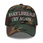 Make Liberals Cry Again Embroidered Dad Hat - Green Camo