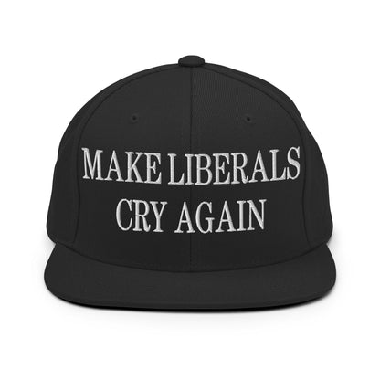 Make Liberals Cry Again Embroidered Flat Bill Brim Snapback Hat - Black