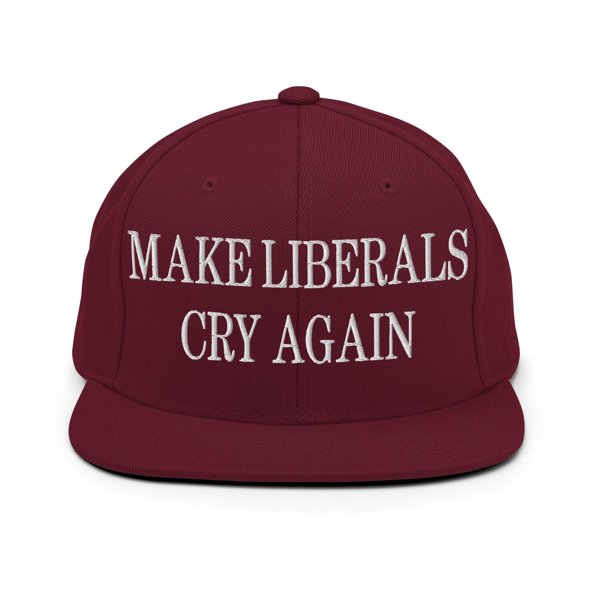 Make Liberals Cry Again Embroidered Flat Bill Brim Snapback Hat - Maroon