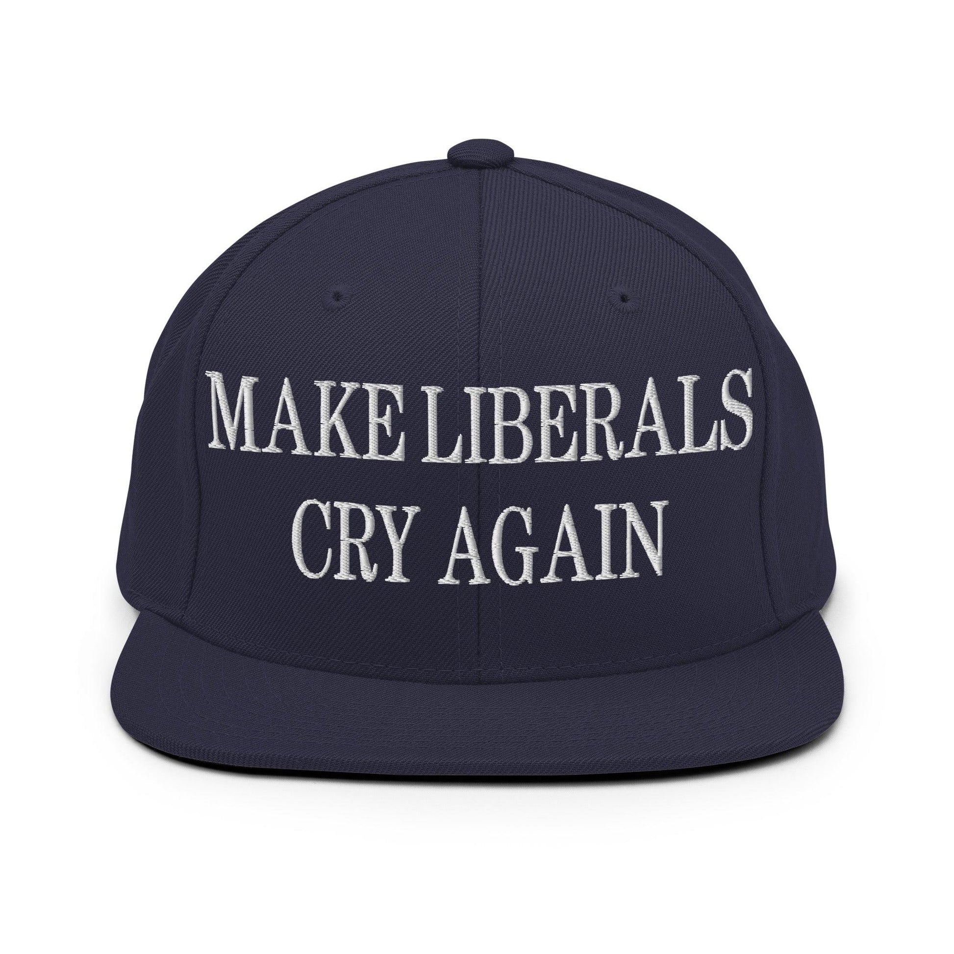 Make Liberals Cry Again Embroidered Flat Bill Brim Snapback Hat - Navy