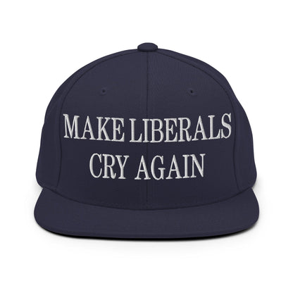 Make Liberals Cry Again Embroidered Flat Bill Brim Snapback Hat - Navy