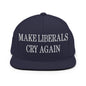 Make Liberals Cry Again Embroidered Flat Bill Brim Snapback Hat - Navy
