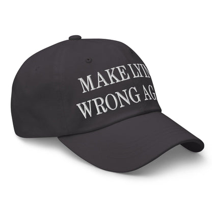 Make Lying Wrong Again Embroidered Dad Hat