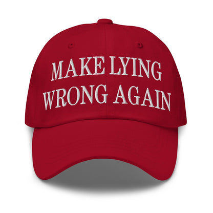 Make Lying Wrong Again Embroidered Dad Hat - Cranberry