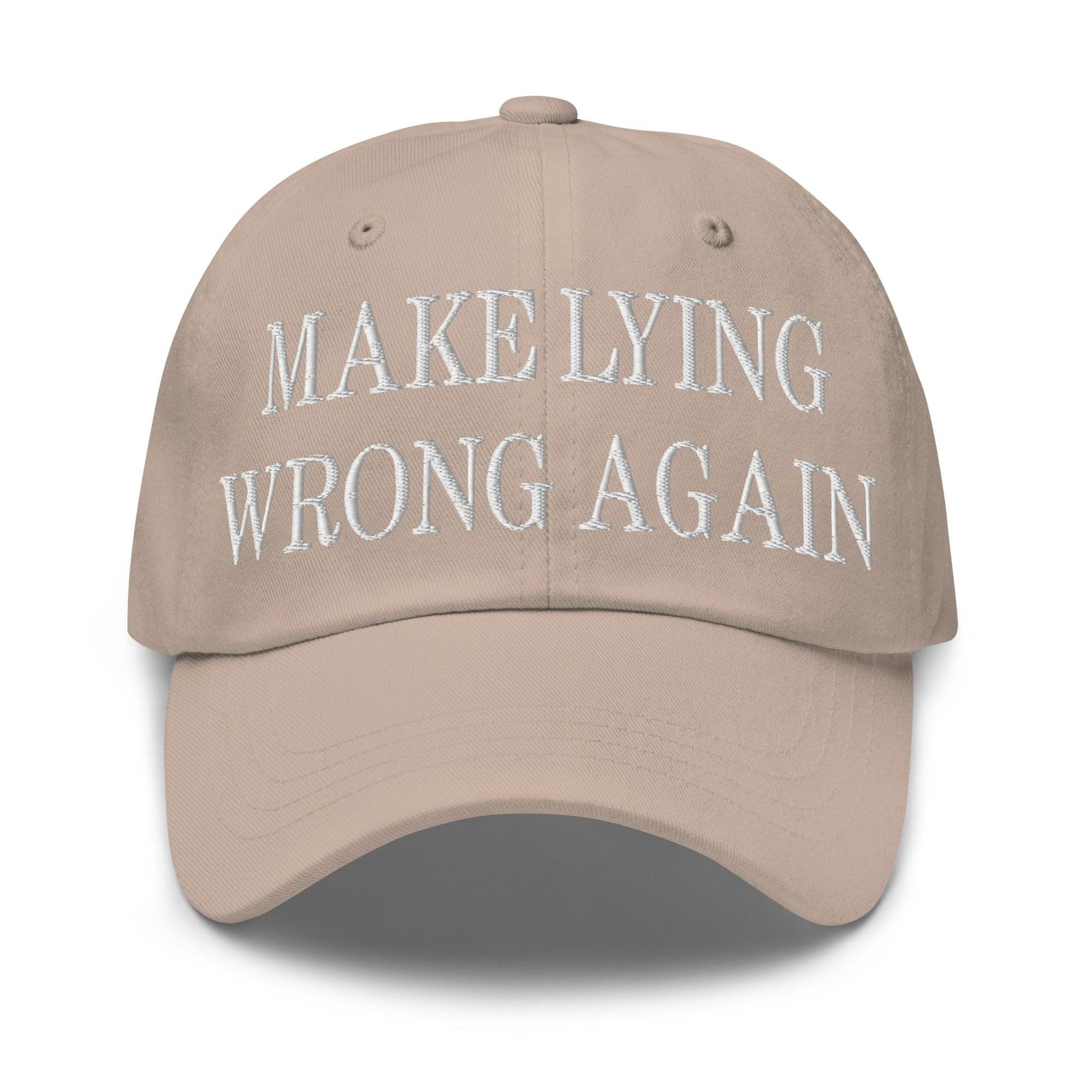 Make Lying Wrong Again Embroidered Dad Hat - Stone