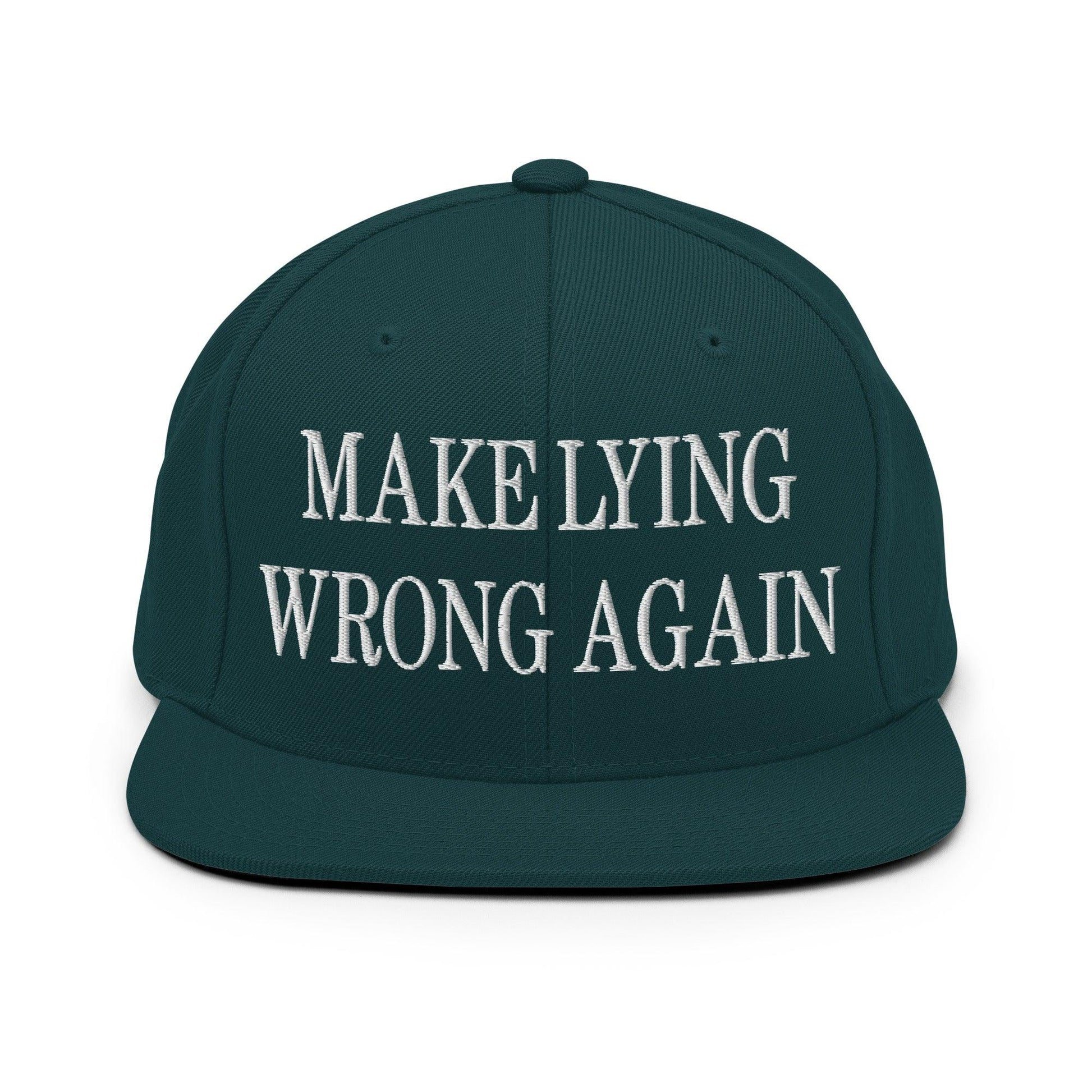Make Lying Wrong Again Embroidered Flat Bill Brim Snapback Hat - Spruce