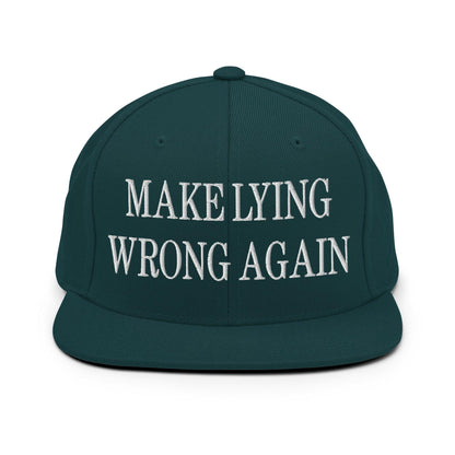 Make Lying Wrong Again Embroidered Flat Bill Brim Snapback Hat - Spruce