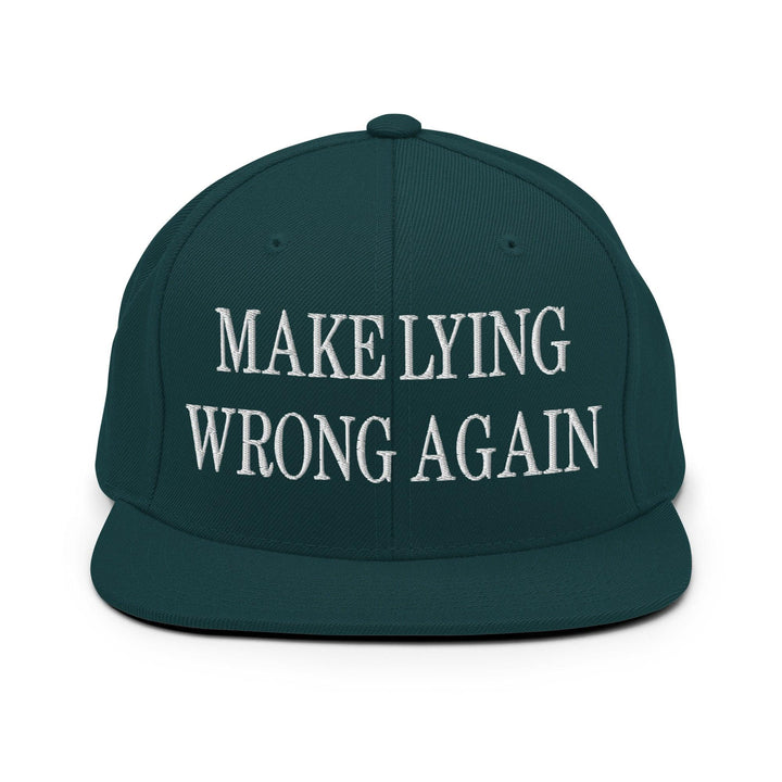 Make Lying Wrong Again Embroidered Flat Bill Brim Snapback Hat - Spruce