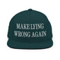 Make Lying Wrong Again Embroidered Flat Bill Brim Snapback Hat - Spruce