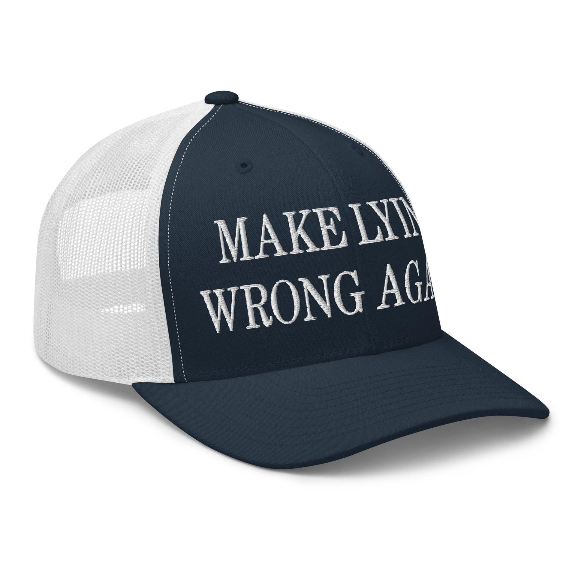 Make Lying Wrong Again Embroidered Mesh Trucker Hat