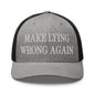 Make Lying Wrong Again Embroidered Mesh Trucker Hat - Heather/ Black