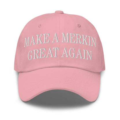 Make A Merkin Great Again Embroidered Dad Hat - Pink