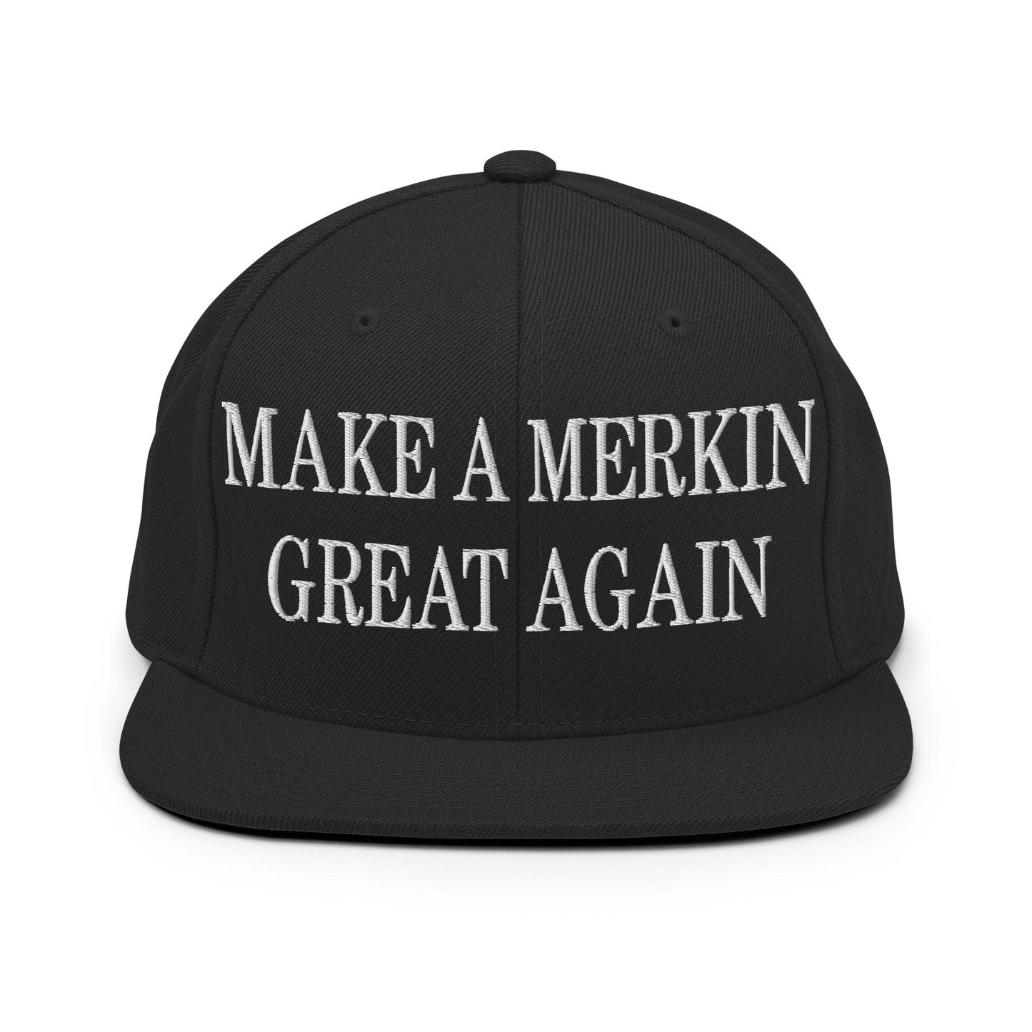 Make A Merkin Great Again Embroidered Flat Bill Brim Snapback Hat - Black