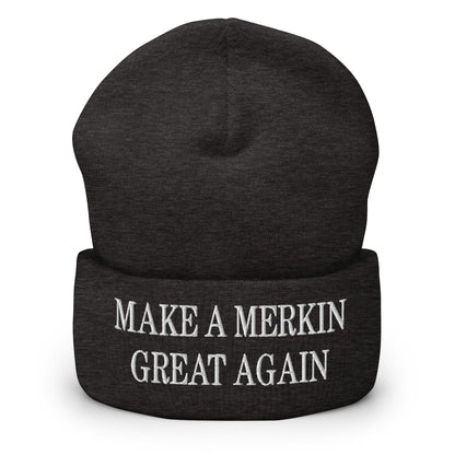 Make A Merkin Great Again Embroidered Knit Cuffed Beanie - Dark Grey