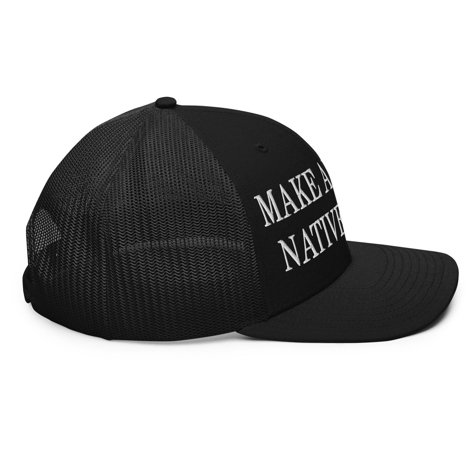 Make Us Native Again Embroidered Classic Mesh Trucker Hat