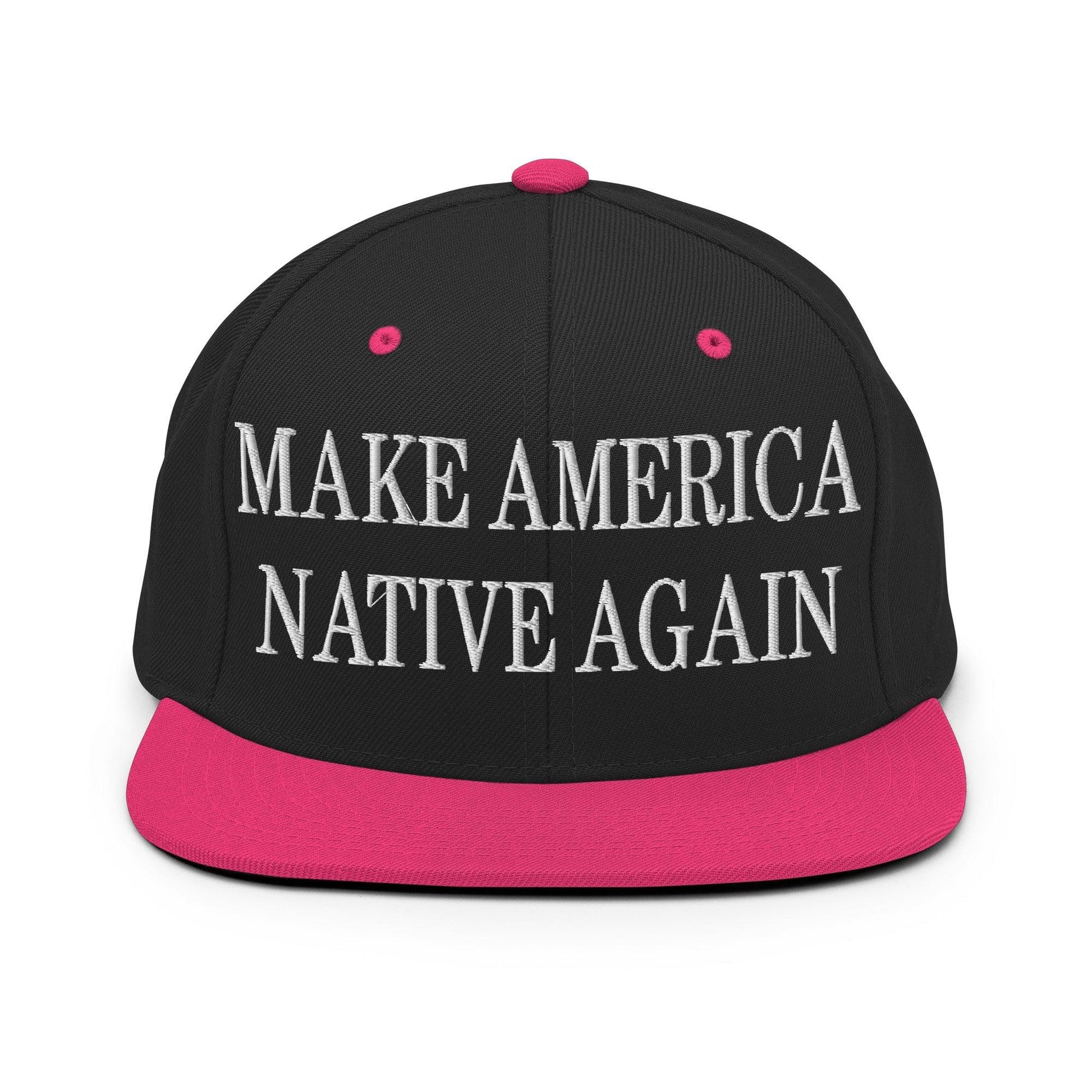 Make Us Native Again Embroidered Flat Bill Brim Snapback Hat - Black/ Neon Pink
