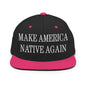 Make Us Native Again Embroidered Flat Bill Brim Snapback Hat - Black/ Neon Pink