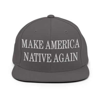 Make Us Native Again Embroidered Flat Bill Brim Snapback Hat - Dark Grey