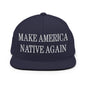 Make Us Native Again Embroidered Flat Bill Brim Snapback Hat - Navy
