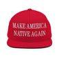 Make Us Native Again Embroidered Flat Bill Brim Snapback Hat - Red