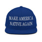 Make Us Native Again Embroidered Flat Bill Brim Snapback Hat - Royal Blue