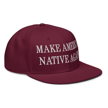 Make Us Native Again Embroidered Flat Brim Bill Snapback Hat