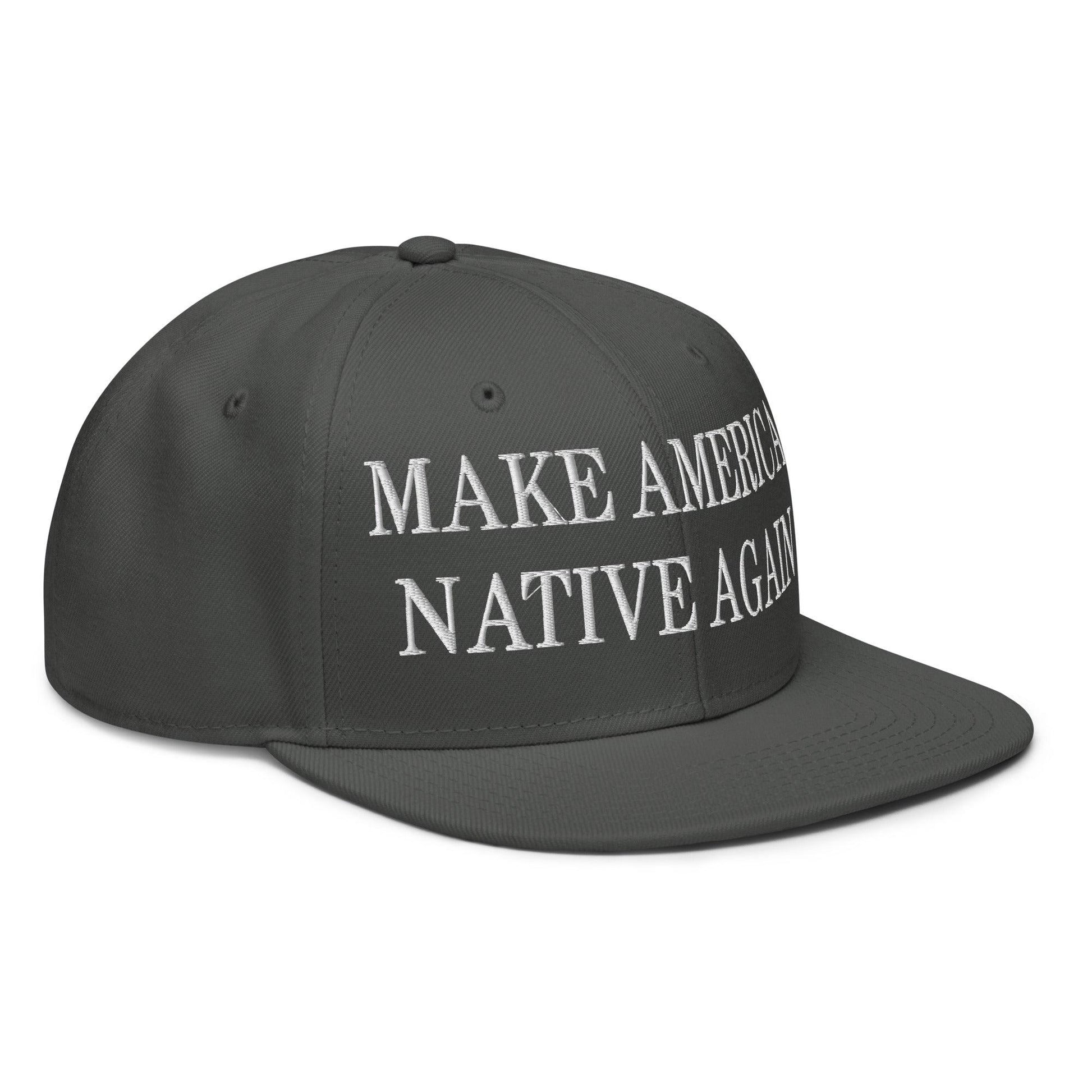 Make Us Native Again Embroidered Flat Brim Bill Snapback Hat