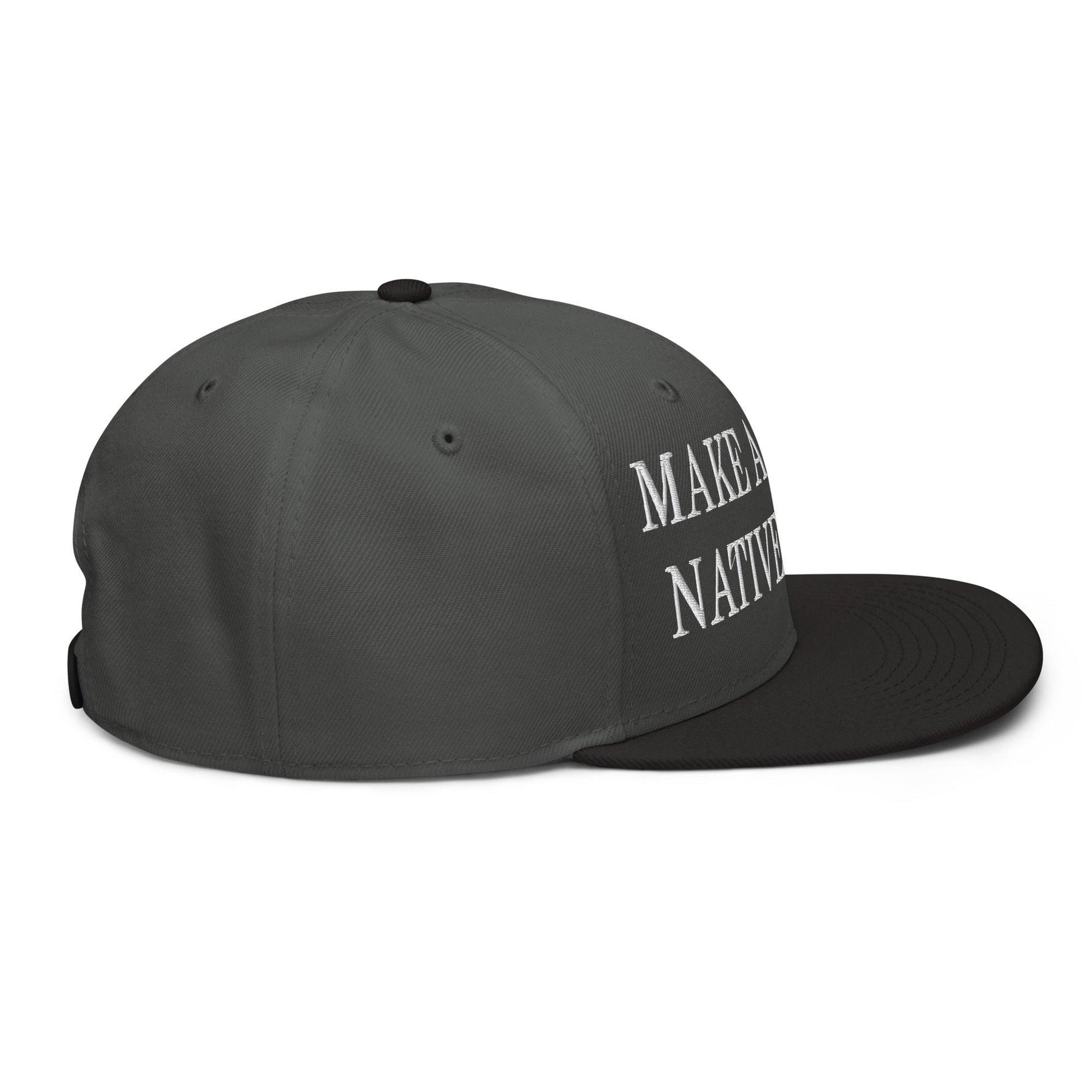 Make Us Native Again Embroidered Flat Brim Bill Snapback Hat