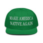 Make Us Native Again Embroidered Flat Brim Bill Snapback Hat - Kelly Green