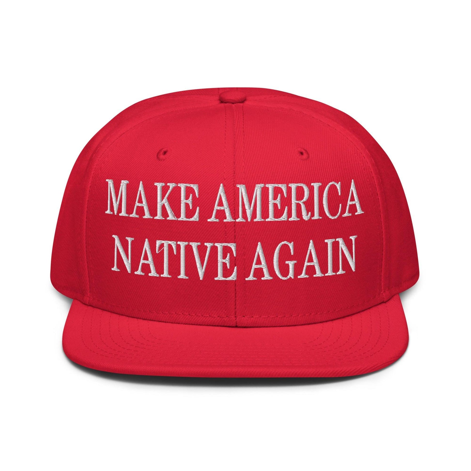 Make Us Native Again Embroidered Flat Brim Bill Snapback Hat - Red